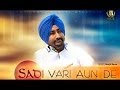 Sadi Vaari Aun De - Ranjit Bawa | Full Song |2014