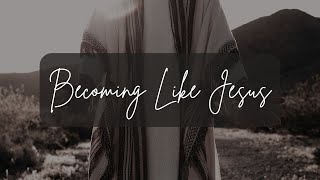 Becoming Like Jesus: New Relating | 10:30 AM | January 26th, 2025