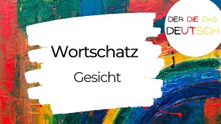 das Gesicht - Wortschatz - Deutsch lernen