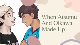 When Atsumu And Oikawa Made Up || Haikyuu Texts