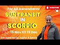 Sun transit in Scorpio for all Ascendants 16 Nov till 15 Dec 2024 | Sun aspected by Jupiter & Saturn