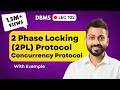 Lec-102: 2 Phase Locking(2PL) Protocol in Transaction Concurrency Control | DBMS