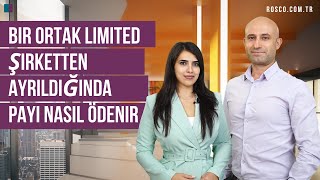 Bir ortak limited şirketten ayrıldığında payı nasıl ödenir