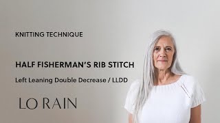 Half Fisherman's Rib - Left Leaning Double Decrease / LLDD