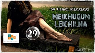 Meikhugum Leichilna (29) Paenubi Yaikhom | Balabi Mangang