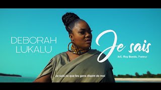Deborah Lukalu - Je sais (Clip Officiel)