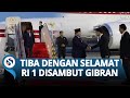 DETIK-DETIK Prabowo Tiba di Indonesia seusai Lawatan ke China-UEA, Langsung Disambut Gibran