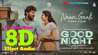 Naan Gaali 8D Song | Good Night | Manikandan | Meetha Raghunath | Sean Roldan | #naangaali