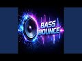 BASS BOUNCE