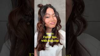 How to: Fuller lips with makeup