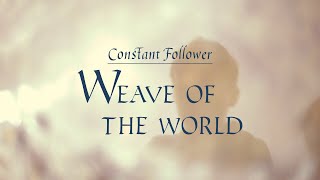 Constant Follower - Weave of the World (Official Shimmy-Disc Video)