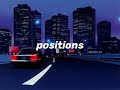 positions - ariana grande (slowed & reverb)