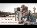 Leonard Cohen - Hallelujah. (COVER by Abel.) #LIVESESSIONS