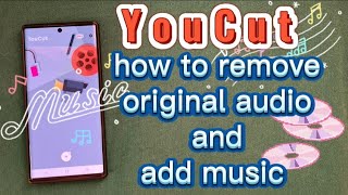 how to remove original audio for video and add music with YouCut Video Editor App