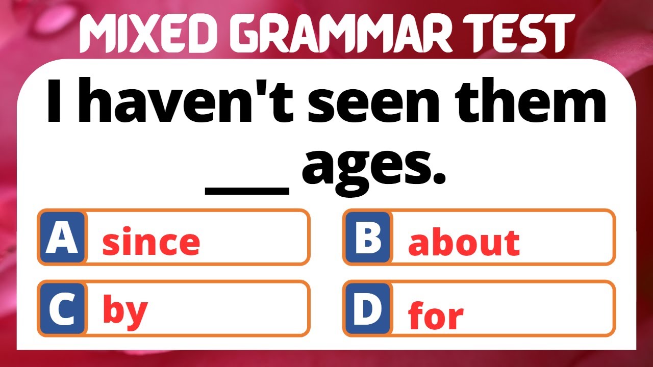 Mixed Grammar Test English Grammar Can You Score It 100 10 10