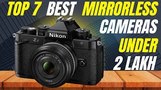 Best Mirrorless Camera Under 2 Lakh | Best Wedding Camera for 2025