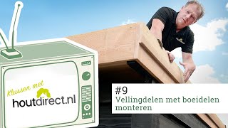 Dak dichtmaken door vellingdelen en boeidelen te monteren. Klussen met Houtdirect #9