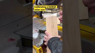 Calibrating a DeWalt Miter Saw #tools #woodworking #diy