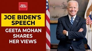 US President Elect Joe Biden's 1st Address To US | India Today's Geeta Mohan Shares Her Views