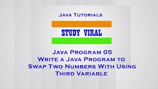 Java Program 05 - Swap Two Numbers Using Third Variable - Study Viral