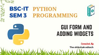 Python : GUI Form And Adding Widgets #bscit #bsccs #pythonprogramming