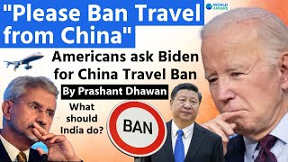 Will USA Impose Travel Ban on China? What should India do? By Prashant Dhawan