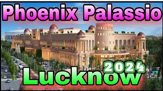 Big Changes 😱 In Phoenix Palassio Mall Lucknow 2024 || ये मॉल बहुत बदल गया 😳