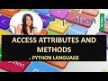 HOW TO ACCESS ATTRIBUTES AND METHODS IN PYTHON LANGUAGE