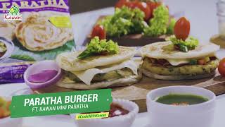 #CookWithKawan - Paratha Burger ft. Kawan Mini Paratha