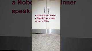 Come with me to see a Nobel Prize winner speak at ASU #asu #arizonastateuniversity #nobelprize