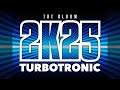 Turbotronic – 2K25 Album | Full EDM & Bounce Mix 2025 | Electro Bounce Nation