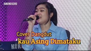 Kau Asing Di Mataku - Mega Mustika ( Cover ) Juwie-amung korg