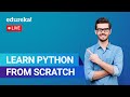 Learn Python from Scratch | Learn Python | Python Tutorial for Beginners | Edureka | Python Live - 1