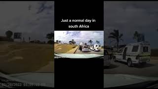 Just a normal day in South Africa #police #sa #mapolisa #fyp  #shorts