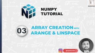 3. Create NumPy Arrays with Arange and Linspace