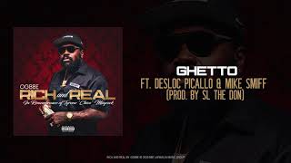 OgBbe - Ghetto (ft. Mike Smiff \u0026 Desloc Picalo) Produced by SL the Don