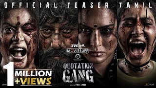 Quotation Gang - Teaser (Tamil) | Jackie | Sunny | Priyamani | Sara | Vivek K Kannan
