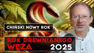 Chiński Nowy Rok 2025: Co Przyniesie Rok Drewnianego Węża?