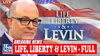 🔴LIVE - Life, Liberty \u0026 Levin 1/18/25 | FOX BREAKING NEWS TRUMP January 18, 2025