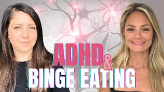 ADHD and Binge Eating With Nicole DeMasi