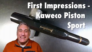 First Impressions - Kaweco Piston Sport