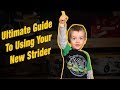 Ultimate Guide To Using Your New Strider