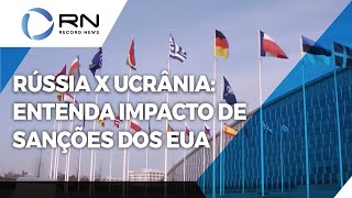 Entenda os impactos das sanções dos EUA contra a Rússia