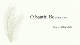 O Saathi Re Tere Bina l Lyrical video with translation l Vicky Singh