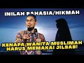 INILAH RAHASIA ATAU HIKMAH KENAPA WANITA MUSLIMAH HARUS MEMAKAI JILBAB! Ustadz Adi Hidayat