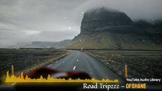 Road Tripzzz - Ofshane ( Musik No Copyright untuk video dan konten YouTube Vlog Traveling )