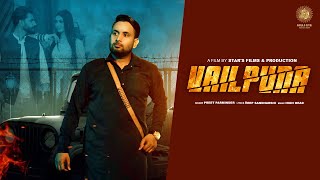 Vailpuna | Preet Parminder | Official Video | New Latest Punjabi song 2025 | Hills Eye Production