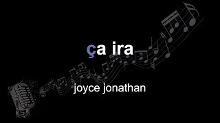 joyce jonathan | ça ira | lyrics | paroles | letra |