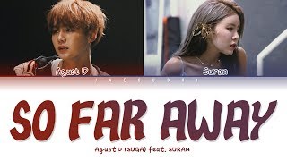 Agust D Bts Suga - So Far Away Feat Suran Lyrics Color Coded Engromhan가사