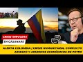 ALERTA COLOMBIA | Crisis humanitaria, conflicto armado y anuncios económicos de Petro